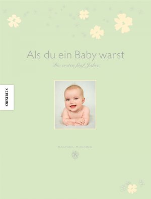 ISBN 9783868734485: Als du ein Baby warst : Die ersten fünf Jahre