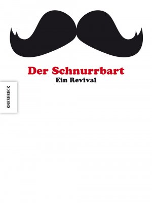 ISBN 9783868734508: Der Schnurrbart: Ein Revival.