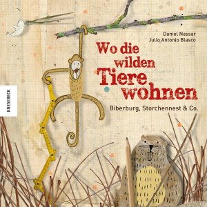 ISBN 9783868736496: Wo die wilden Tiere wohnen - Biberburg, Storchennest & Co.