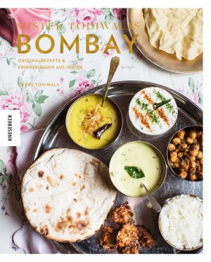 ISBN 9783868737127: Mister Todiwalas Bombay - Originalrezepte & Erinnerungen aus Indien