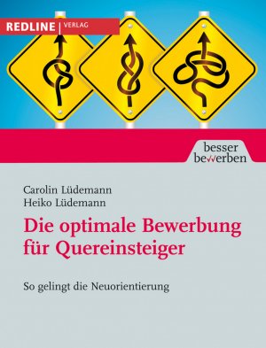 ISBN 9783868810370: Die optimale Bewerbung für Quereinsteiger - So gelingt die Neuorientierung