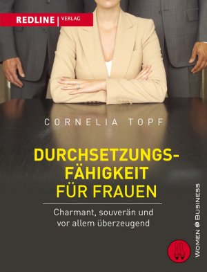 ISBN 9783868810486: Durchsetzungsfähigkeit für Frauen - Charmant, souverän und vor allem überzeugend