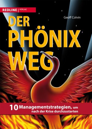 ISBN 9783868810509: Der Phönix-Weg – 10 Managementstrategien, um nach der Krise durchzustarten