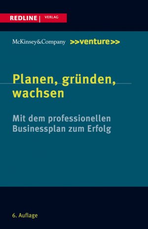 McKinsey & Company Thomas Kubr - Planen, grnden, wachsen: Mit dem professionellen Businessplan zum Erfolg Geschftsidee Konzeption Prsentation Kapitalgeber Businessplan Berater Grndung Unternehmensberater Private Equity Venture Capital Partners Group Zug Schweiz Spin-offs Unternehmensaufbau Businessplne BWL Betriebswirtschaft Management Businessplan Existenzgrndung  Wirtschaftswissenschaften Managemer Managementlehre Unternehmensgrndung Thomas Kubr McKinsey & Company