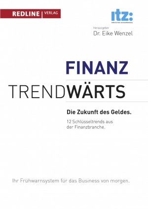 ISBN 9783868812848: Trendwärts: Die Zukunft des Geldes – 12 Schlüsseltrends aus der Finanzbranche