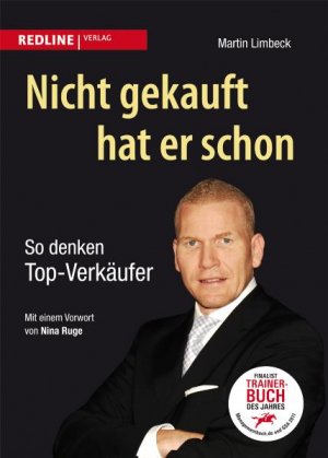 ISBN 9783868812886: Nicht gekauft hat er schon - So denken Top-Verkäufer