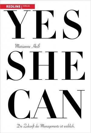 ISBN 9783868812909: Yes she can : Die Zukunft des Managements ist weiblich