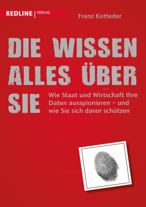 ISBN 9783868812930: Die wissen alles über Sie - Wie Staat und Wirtschaft Ihre Daten ausspionieren - und wie Sie sich davor schützen. Das Buch zur Volkszählung / Zensus 2011