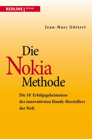 ISBN 9783868814026: Die Nokia-Methode | Jean Marc Göttert | Taschenbuch | Paperback | 208 S. | Deutsch | 2001 | REDLINE | EAN 9783868814026