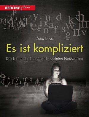 ISBN 9783868815559: Es ist kompliziert - Das Leben der Teenager in sozialen Netzwerken