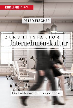 ISBN 9783868818352: Zukunftsfaktor Unternehmenskultur - Der Leitfaden für Topmanager