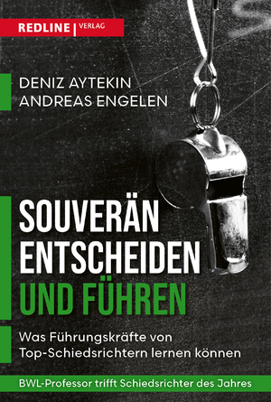 ISBN 9783868818895: Souverän entscheiden und führen - Was Führungskräfte von Schiedsrichtern lernen können