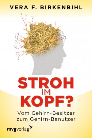 ISBN 9783868824452: Stroh im Kopf? – Vom Gehirn-Besitzer zum Gehirn-Benutzer