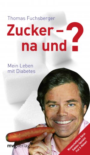 neues Buch – Thomas Fuchsberger – Zucker - na und?