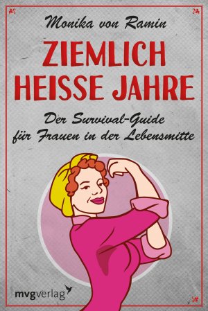 ISBN 9783868825718: Ziemlich heiße Jahre – Ein Survival-Guide für Frauen in der Lebensmitte