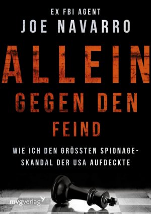 neues Buch – Joe Navarro – Allein gegen den Feind - Wie FBI-Agent Joe Navarro den größten Spionageskandal der USA aufdeckte