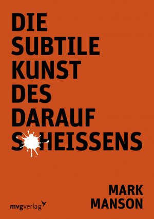 ISBN 9783868828115: Die subtile Kunst des Daraufscheißens