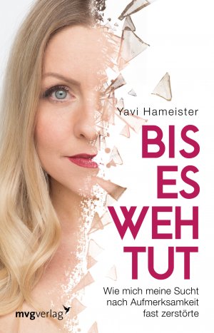 ISBN 9783868828511: Bis es wehtut - Wie mich meine Sucht nach Aufmerksamkeit fast zerstörte