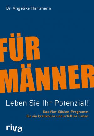 ISBN 9783868830101: Für Männer - Leben Sie Ihr Potenzial! – Das Vier-Säulen-Programm für ein kraftvolles und erfülltes Leben