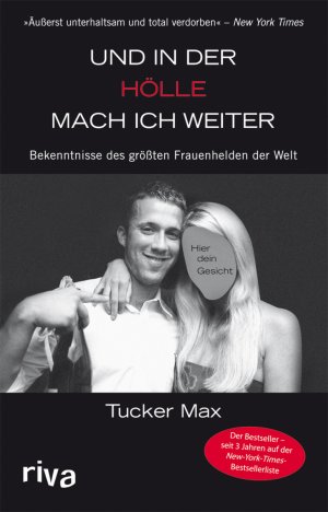 gebrauchtes Buch – Tucker Max – Und in der Hölle mach ich weiter - Bekenntnisse des größten Frauenhelden der Welt