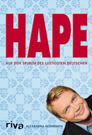 ISBN 9783868831399: Hape - Auf den Spuren des lustigsten Deutschen (Erstausgabe)