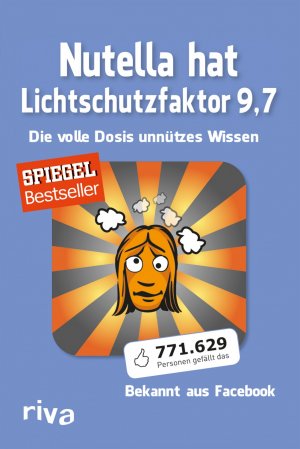 ISBN 9783868832013: Nutella hat Lichtschutzfaktor 9,7 – Die volle Dosis unnützes Wissen