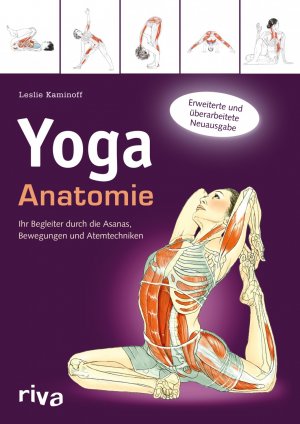 ISBN 9783868832327: Yoga-Anatomie - Ihr Begleiter durch die Asanas, Bewegungen und Atemtechniken