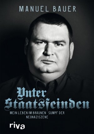 ISBN 9783868832396: Unter Staatsfeinden – Mein Leben im braunen Sumpf der Neonaziszene