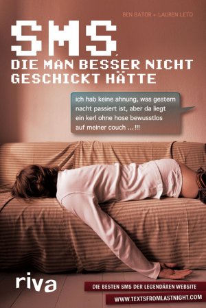 ISBN 9783868832556: SMS, die man besser nicht geschickt hätte – Die besten SMS der legendären Website www.textsfromlastnight.com