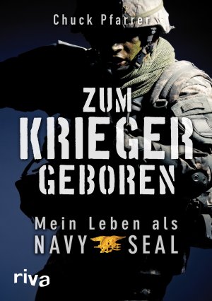 ISBN 9783868832853: Zum Krieger geboren - Mein Leben als Navy Seal