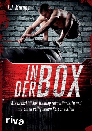 ISBN 9783868833058: In der Box - Wie CrossFit® das Training revolutionierte ... 2. Auflage (2015)