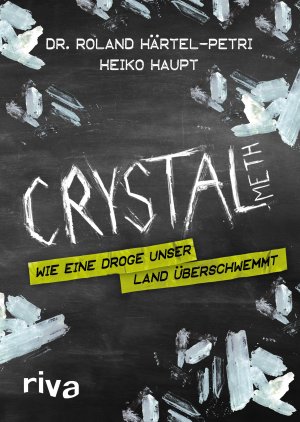 gebrauchtes Buch – Crystal Meth: Wie eine Droge unser Land überschwemmt