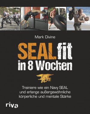 ISBN 9783868835205: SEALfit in 8 Wochen - Trainiere wie ein Navy SEAL und erlange außergewöhnliche körperliche und mentale Stärke