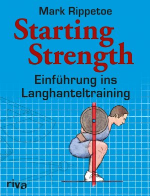 ISBN 9783868835274: Starting Strength - Einführung ins Langhanteltraining