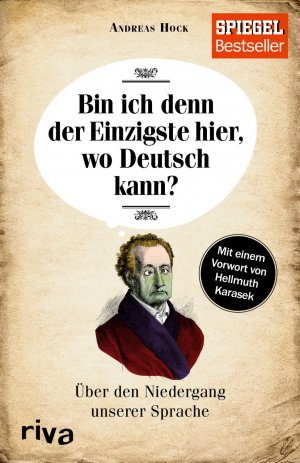 gebrauchtes Buch – Andreas Hock – Bin ich denn der Einzigste hier, wo Deutsch kann? : über den Niedergang unserer Sprache. Über den Niedergang unserer Sprache