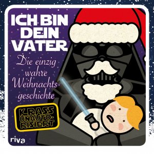 gebrauchtes Buch – Ich bin dein Vater : die einzig wahre Weihnachtsgeschichte