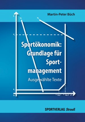 ISBN 9783868840605: Sportökonomik – Grundlage für Sportmanagement. Ausgewählte Texte