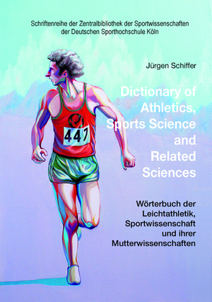 ISBN 9783868841596: Dictionary of Athletics, Sports Science and Related Sciences - Wörterbuch der Leichtathletik, Sportwissenschaft und ihrer Mutterwissenschaften