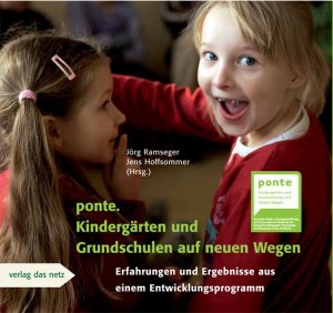 ISBN 9783868920048: ponte. Kindergärten und Grundschulen auf neuen Wegen - Erfahrungen und Ergebnisse aus einem Entwicklungsprogramm