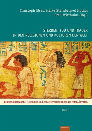 neues Buch – Christoph Elsas – Sterben, Tod und Trauer in den Religionen und Kulturen der Welt