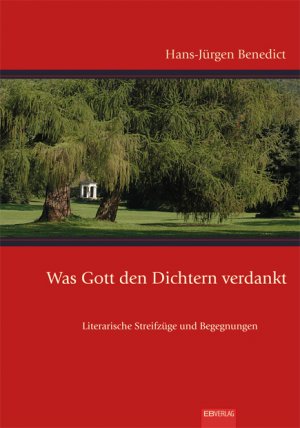 ISBN 9783868930238: Was Gott den Dichtern verdankt - Literarische Streifzüge und Begegnungen