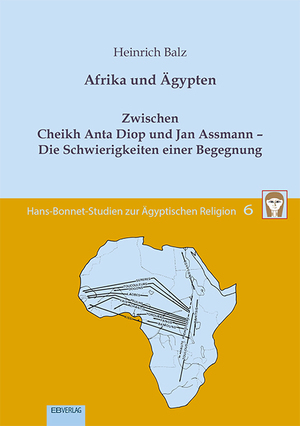 ISBN 9783868933925: Afrika und Ägypten – Zwischen Cheikh Anta Diop und Jan Assmann - Die Schwierigkeiten einer Begegnung