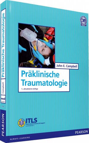 neues Buch – Präklinische Traumatologie: Inkl. Infoflip Traumaversorgung anhand des ITLS-Algorithmus Campbell, John E. – Präklinische Traumatologie: Inkl. Infoflip Traumaversorgung anhand des ITLS-Algorithmus (Pearson Studium - Medizin) Campbell, John E.