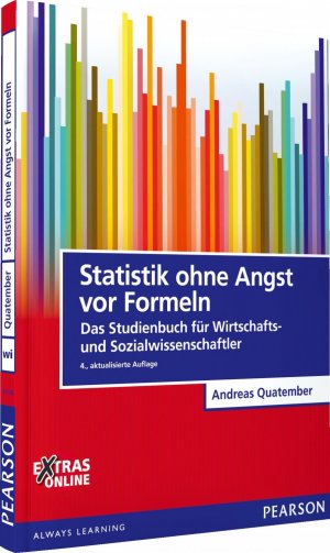 gebrauchtes Buch – Andreas Quatember – Statistik ohne Angst vor Formeln - Das Studienbuch für Wirtschafts- und Sozialwissenschaftler