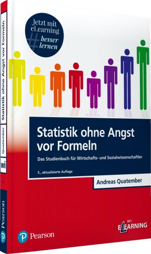 ISBN 9783868943207: Statistik ohne Angst vor Formeln inkl. MyLab - Das Studienbuch für Wirtschafts- und Sozialwissenschaftler