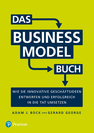 ISBN 9783868943887: Das Business Model Buch – Wie Sie innovative Geschäftsideen entwerfen und erfolgreich in die Tat umsetzen