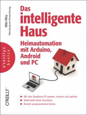 ISBN 9783868993639: Das intelligente Haus - Heimautomation mit Arduino, Android und PC