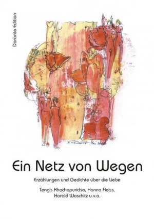 ISBN 9783869010489: Ein Netz von Wegen - Erzählungen und Gedichte über die Liebe