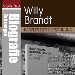 ISBN 9783869080239: Willy Brandt - Kanzler der Versöhnung - Navarra Zeitzeugen - Deutsche Kanzler der Nachkriegszeit