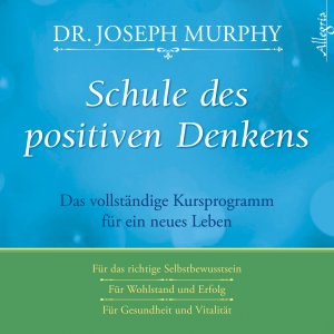 ISBN 9783869092065: Schule des positiven Denkens - Das vollständige Kursprogramm für ein neues Leben: 3 CDs